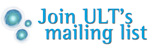 Join ULT's Mailing List